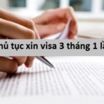 THỦ TỤC XIN VISA 3 THÁNG 1 LẦN CHO NGƯỜI NƯỚC NGOÀI