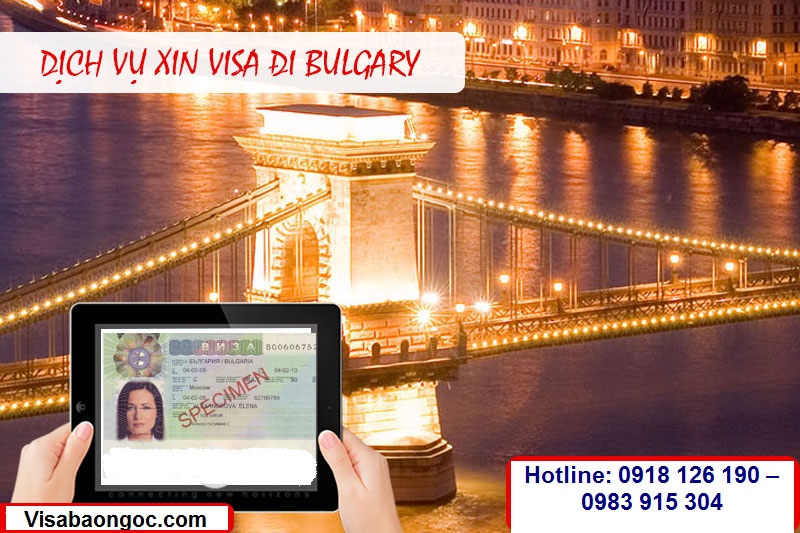 Dịch vụ visa đi Bungary uy tín